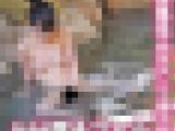 【再販】【フェラ】露天風呂でのオナニー見つかる